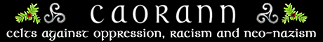 CAORANN - Celts Against Oppression, Racism and Neo-Nazism www.bandia.net/caorann